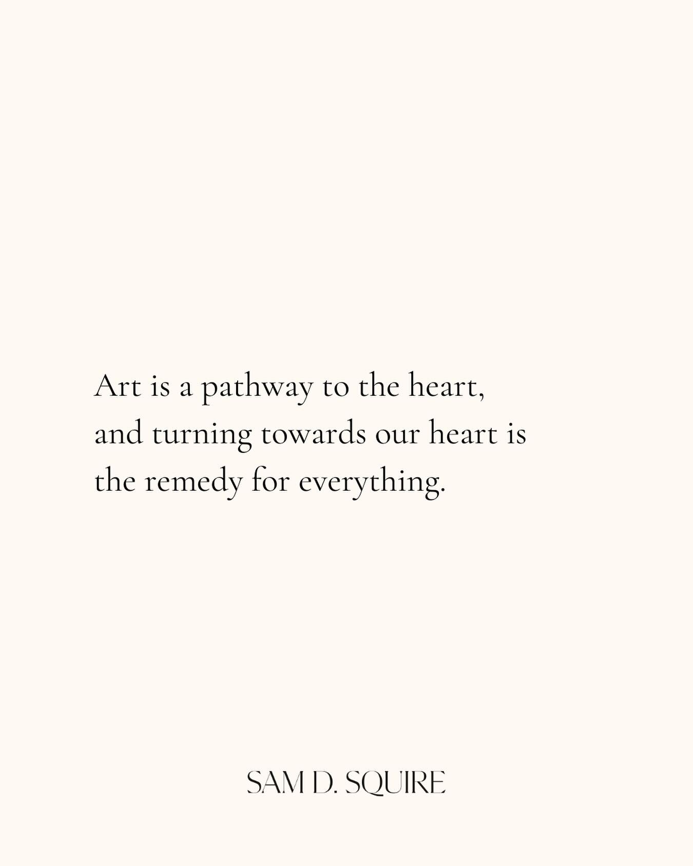 Whether you write, paint, dance, sing, knit, bead, cook, or create or practice any other kind of art, I hope you never stop. 

Art (whatever art is for you) is a pathway to the heart. I believe turning towards our hearts is the remedy for everything.