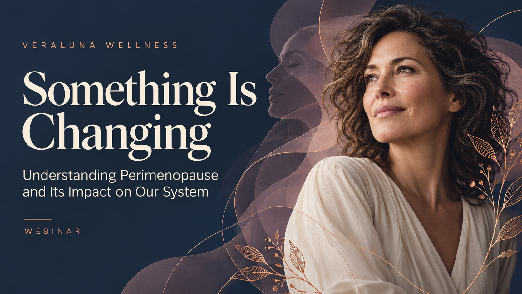 FREE Perimenopause Webinar- Something is Changing: Understanding Your System in Perimenopause
