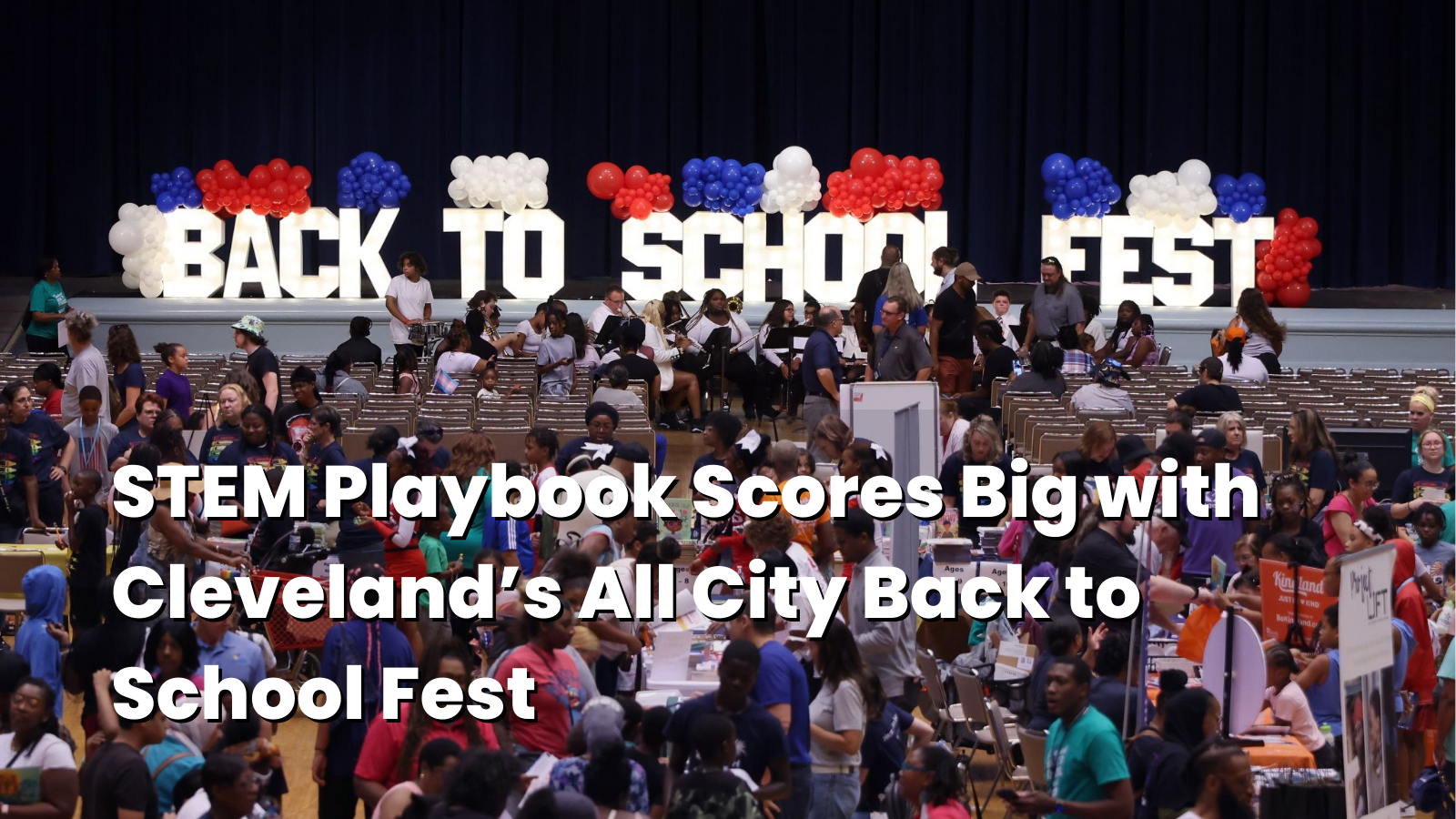STEM Playbook Joins the City of Cleveland for Back to School Fest