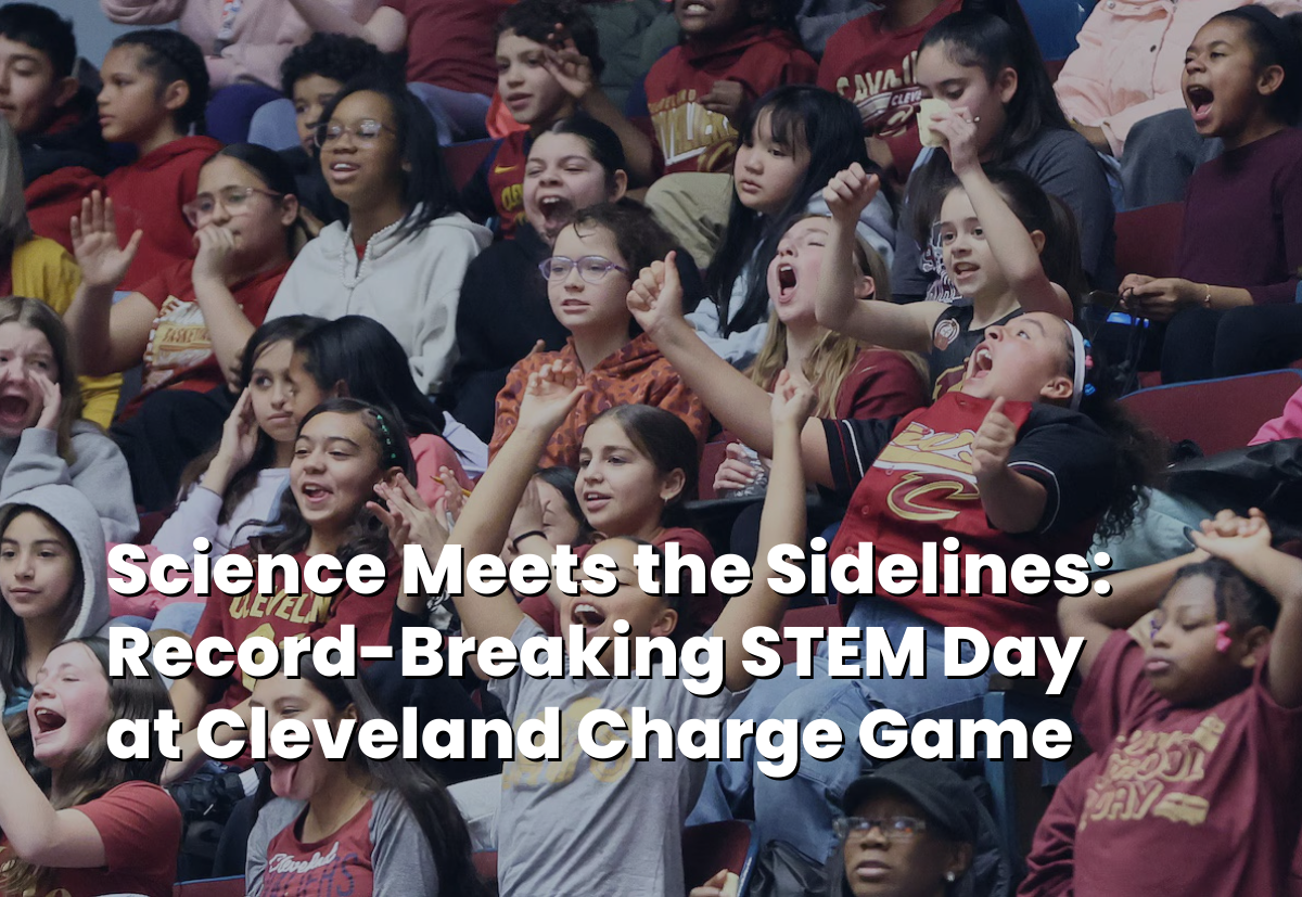 Science Meets the Sidelines: Cleveland Charge Hosts Record-Breaking STEM Day at Public Hall
