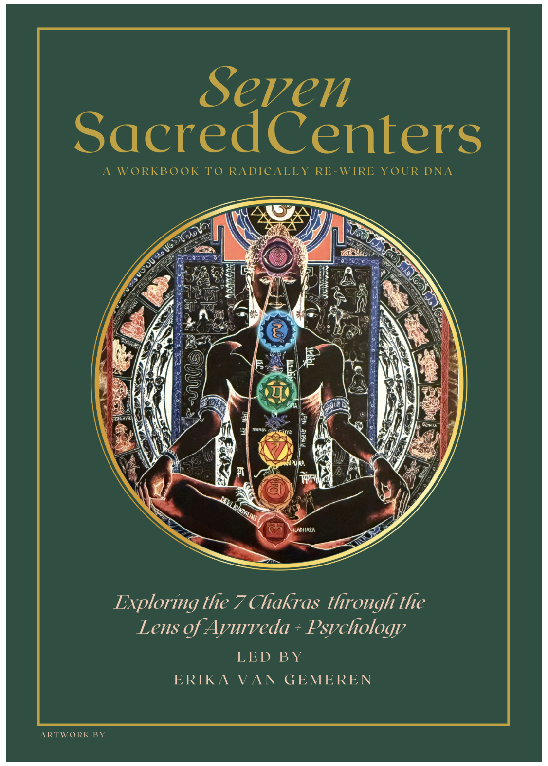 Course: Seven Sacred Centers - Exploring the 7 Chakras through the Lens of Ayurveda + Psychology
