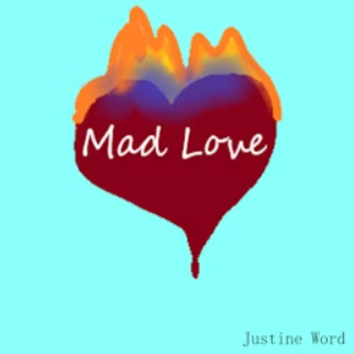 Mad Love by Justine Word