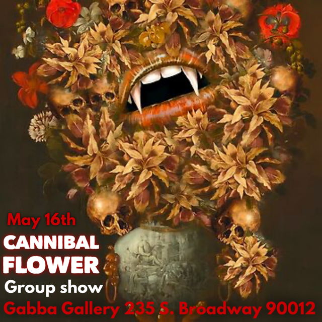 Cannibal Flower Group Show