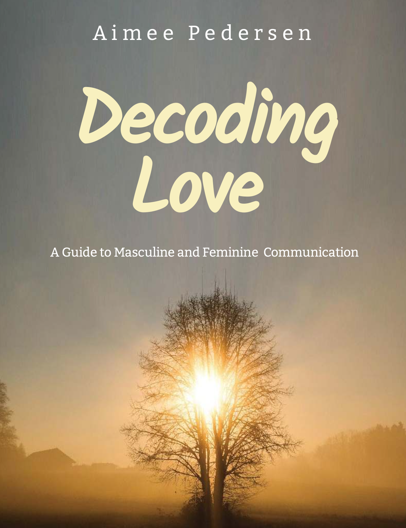 Decoding Love - A Guide to Masculine and Feminine Communication .png