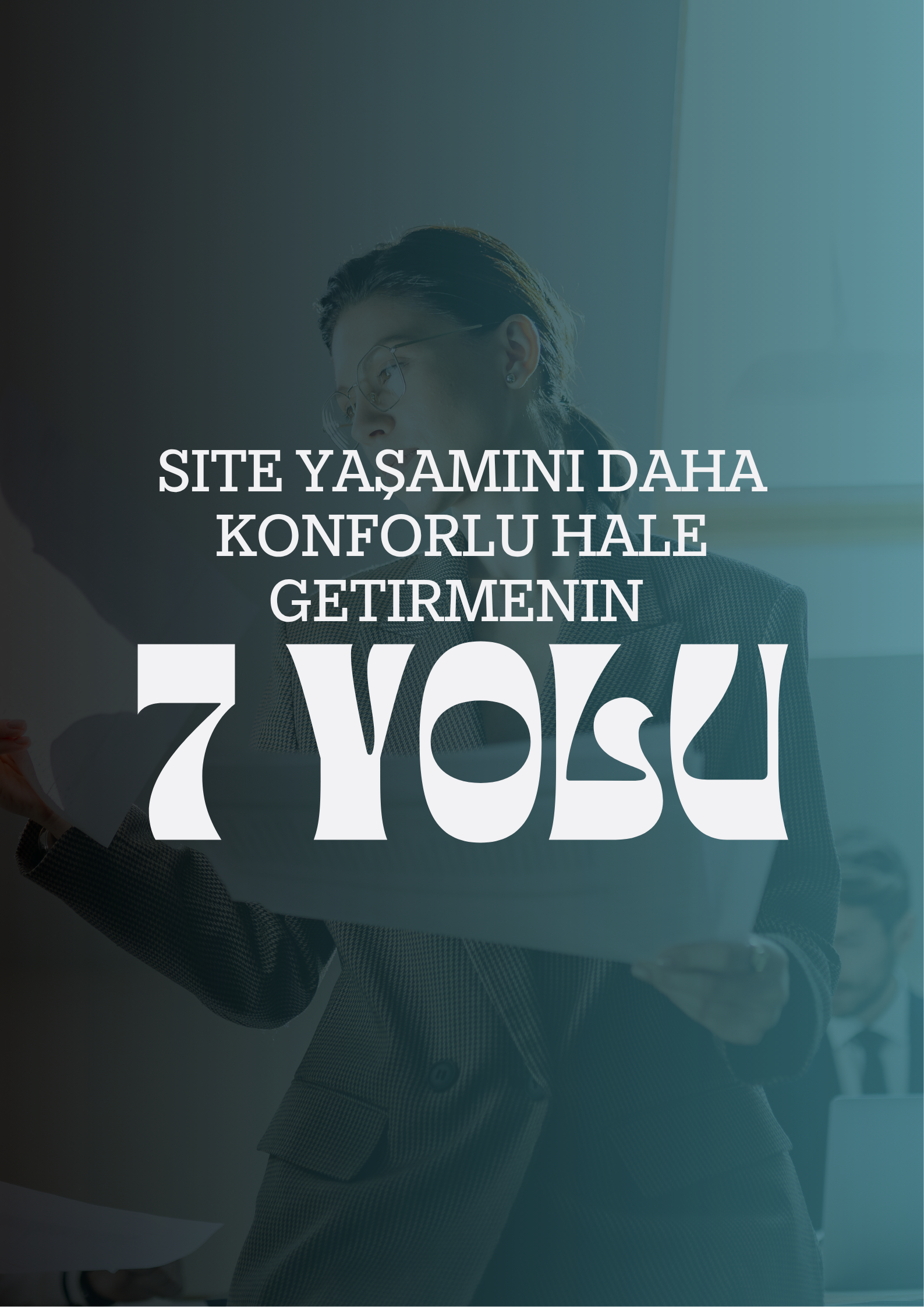 Site Yaşamını Daha Konforlu Hale Getirmenin 7 Yolu