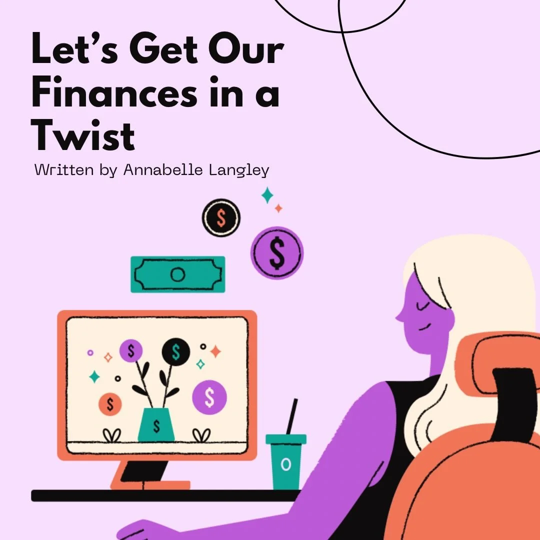 Blog 8: Let&rsquo;s Get Our Finances in a Twist. Let&rsquo;s chat cost of essentials🩸👙