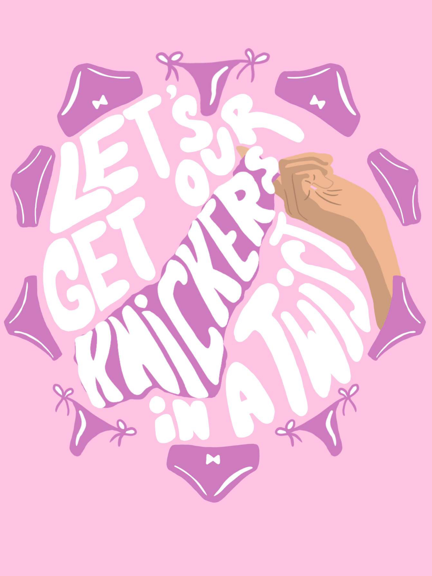 Let&#39;s Get Our Knickers in a Twist