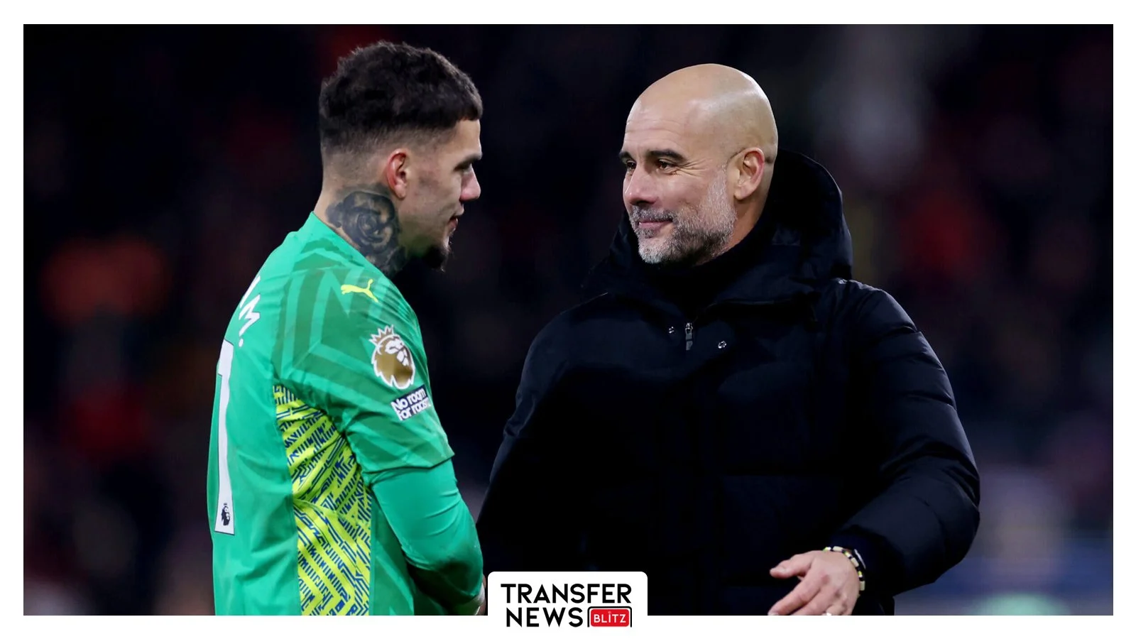 Ederson and Pep Guardiola.