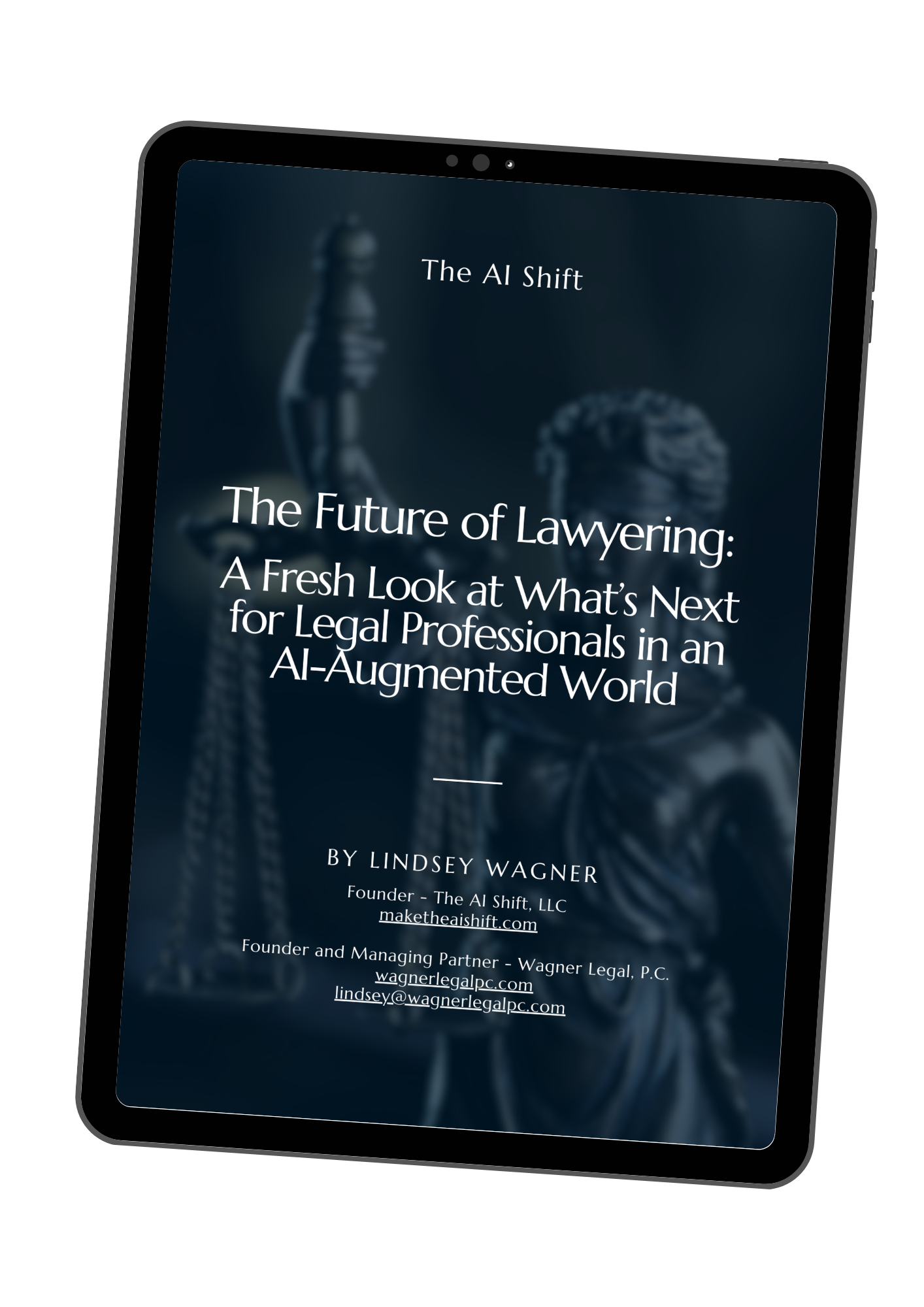 Cover of a book titled "The Future of Lawyering: A Fresh Look at What's Next for Legal Professionals in an AI-Augmented World" by Lindsey Wagner, featuring an image of Lady Justice holding scales, with a dark background and white text.