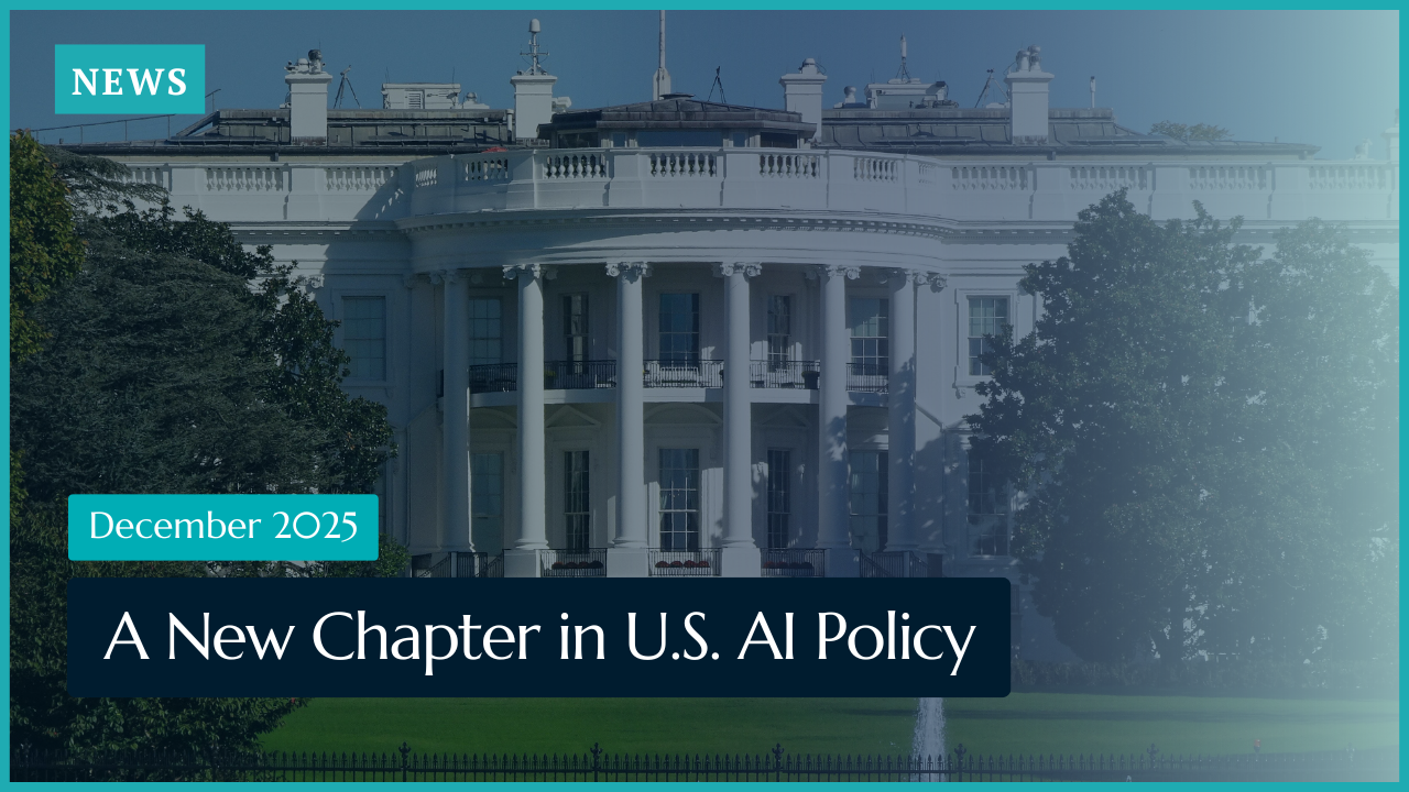 A New Chapter in U.S. AI Policy