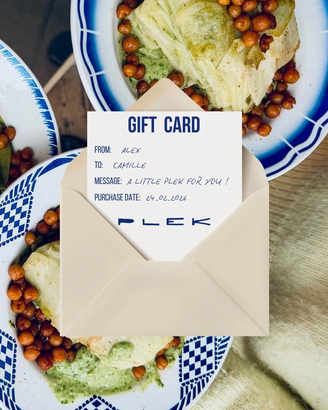 A little PLEK, for someone you love.

Good food, good company and a moment to enjoy together. Our gift vouchers are now available online! 

Choose your amount, add a personal message and give someone a little PLEK to look forward to.

For a birthday,