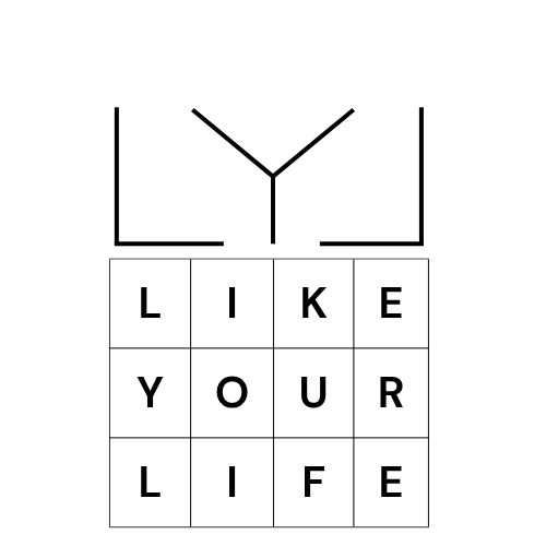 Like Your Life