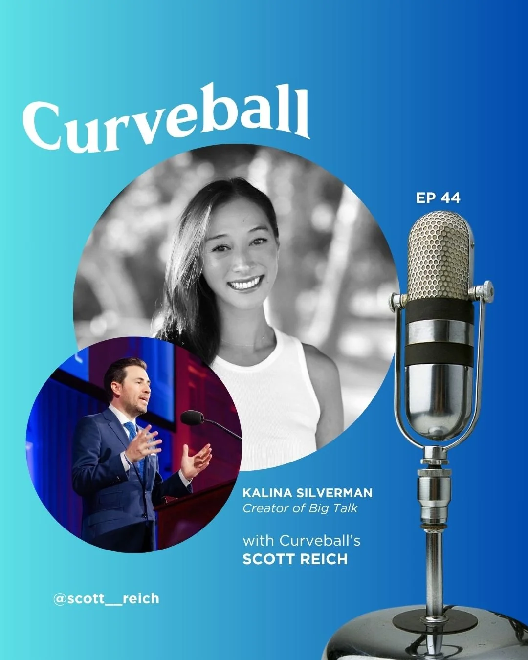 Kalina Silverman featured on Scott Reich's Curveball podcast