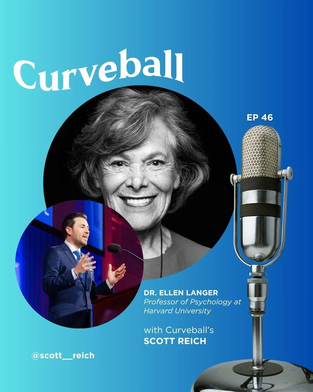 Dr. Ellen Langer featured on Scott Reich's Curveball podcast