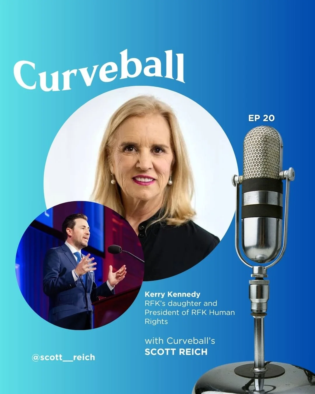 Kerry Kennedy featured on Scott Reich's Curveball podcast