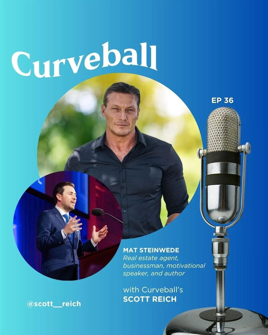 Mat Steinwede featured on Scott Reich's Curveball podcast