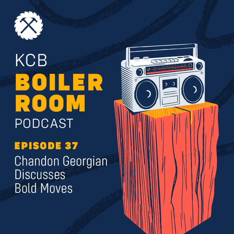 Episode 37 - Chandon Georgian Discusses Bold Moves