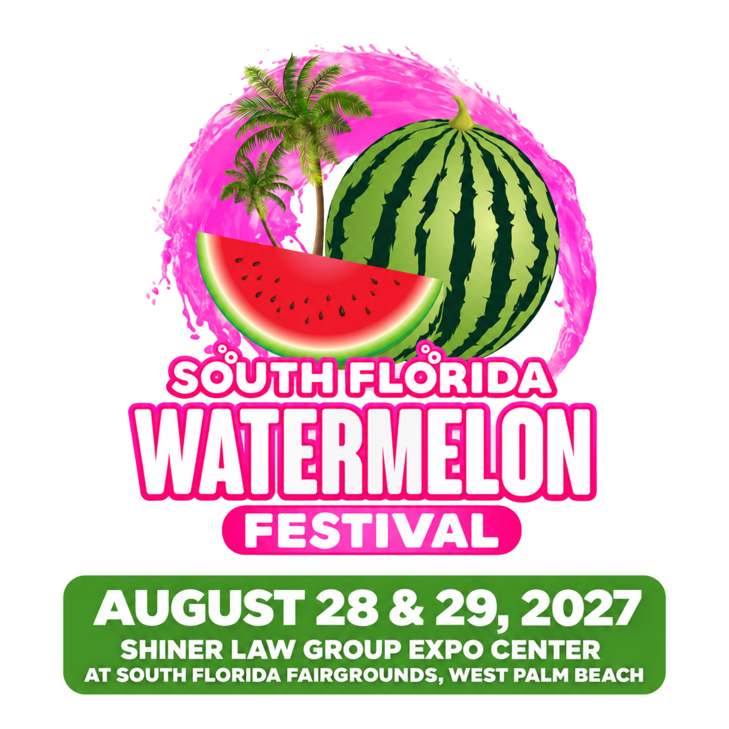 South Florida Watermelon Festival, August 28 & 29, 2027 at Shiner Law Group Expo Center, South Florida Fairgrounds, West Palm Beach