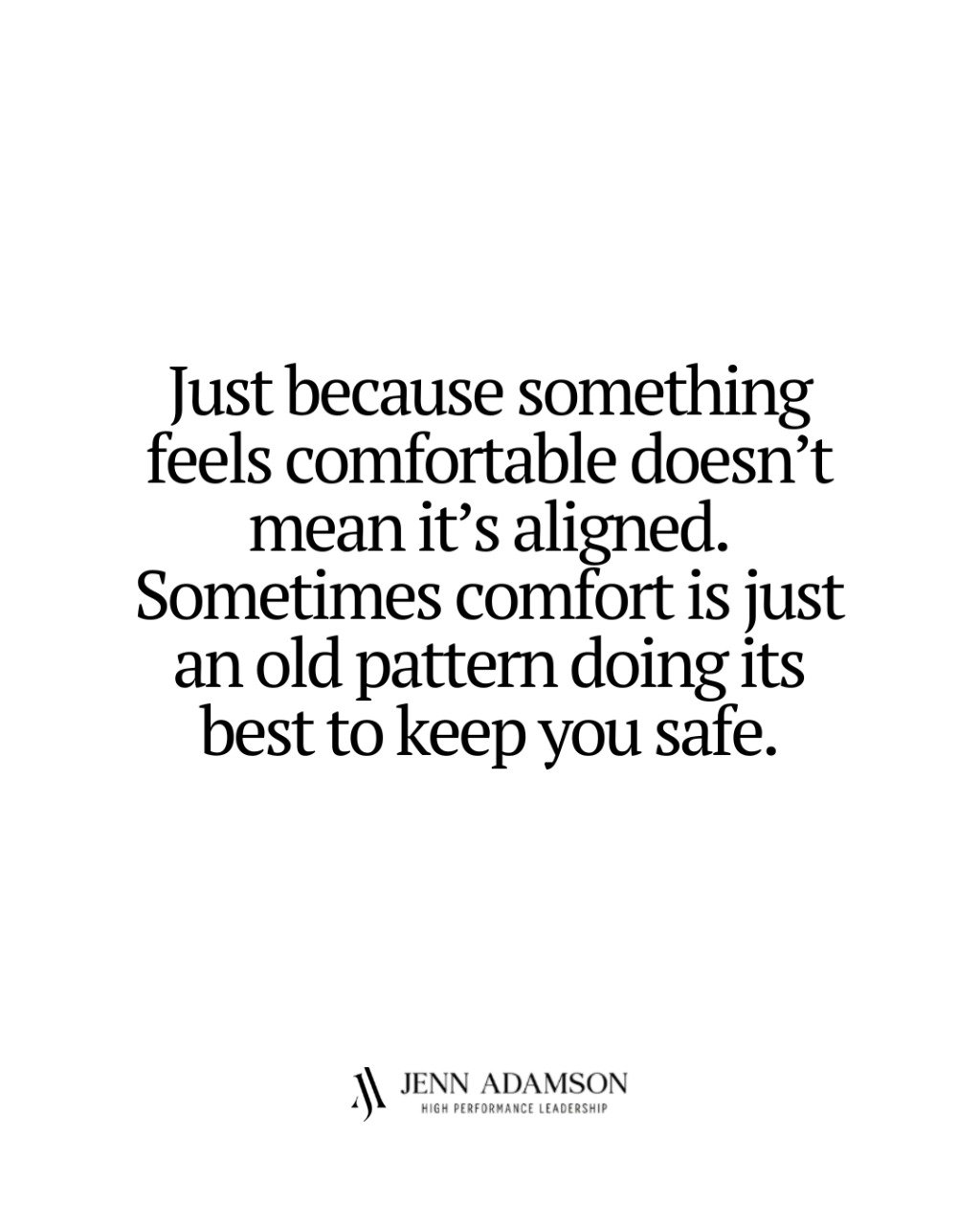 High-achievers confuse this a lot &mdash;
staying in roles, rhythms, and relationships that are familiar,
even when their body knows they&rsquo;ve outgrown them.

Alignment isn&rsquo;t always comfortable at first.
It asks you to listen deeper, choose