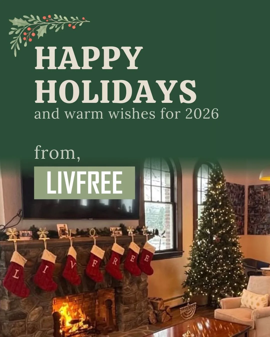 From the LivFree family to yours, wishing you a very happy holiday season and a joy-filled New Year.