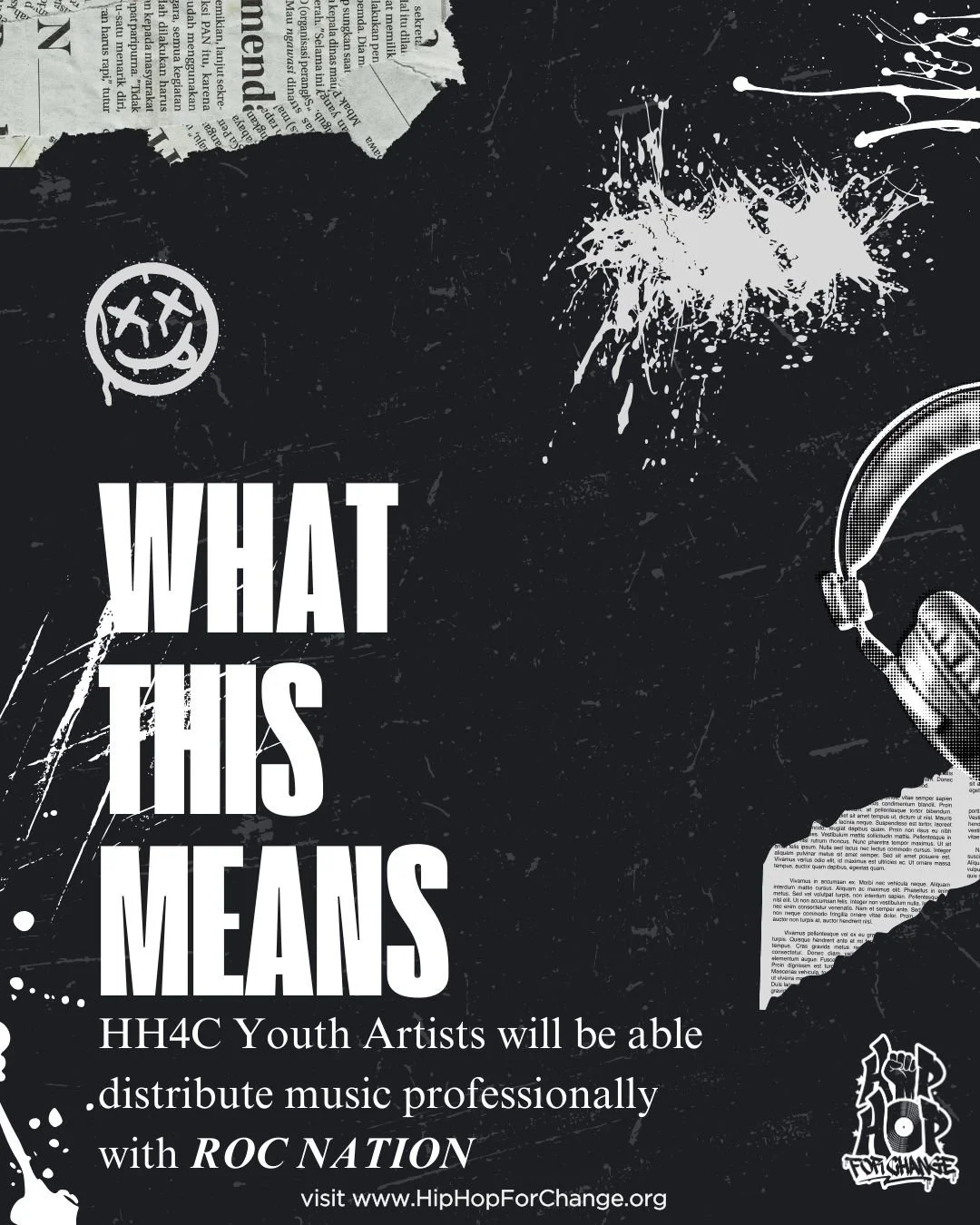 Black and white poster promoting a music distribution event for youth artists by Hip Hop For Change, with graffiti-style art, newspaper clippings, a smiley face sticker, headphones, and the website www.HipHopForChange.org.