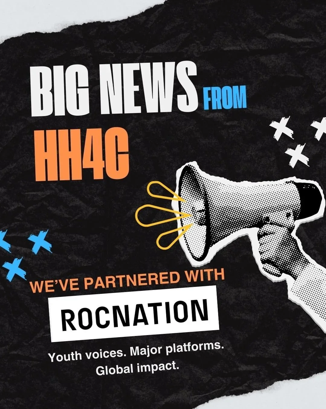 An illustrated poster with the headline "BIG NEWS FROM HH4C" and a megaphone illustration. It also states "WE'VE PARTNERED WITH ROCNATION" and mentions youth voices, major platforms, and global impact.