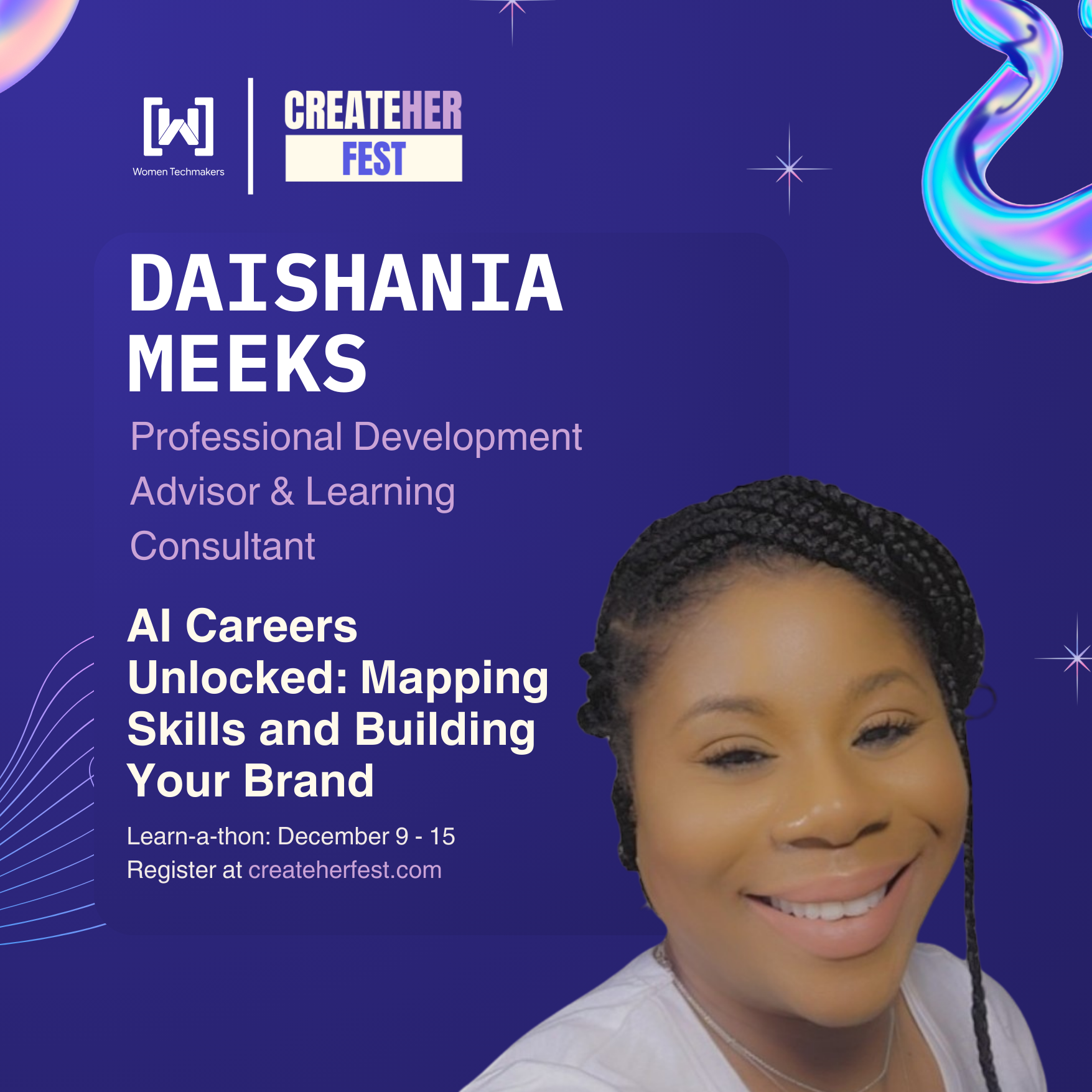 Event poster for CreateHer Fest featuring Daishania Meeks as a speaker on AI Careers, December 9-15. Register at createherfest.com. Includes Women Techmakers and CreateHer Fest logos.