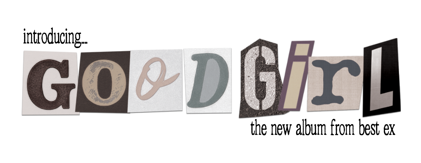 Introducing Good Girl, the new album from best ex