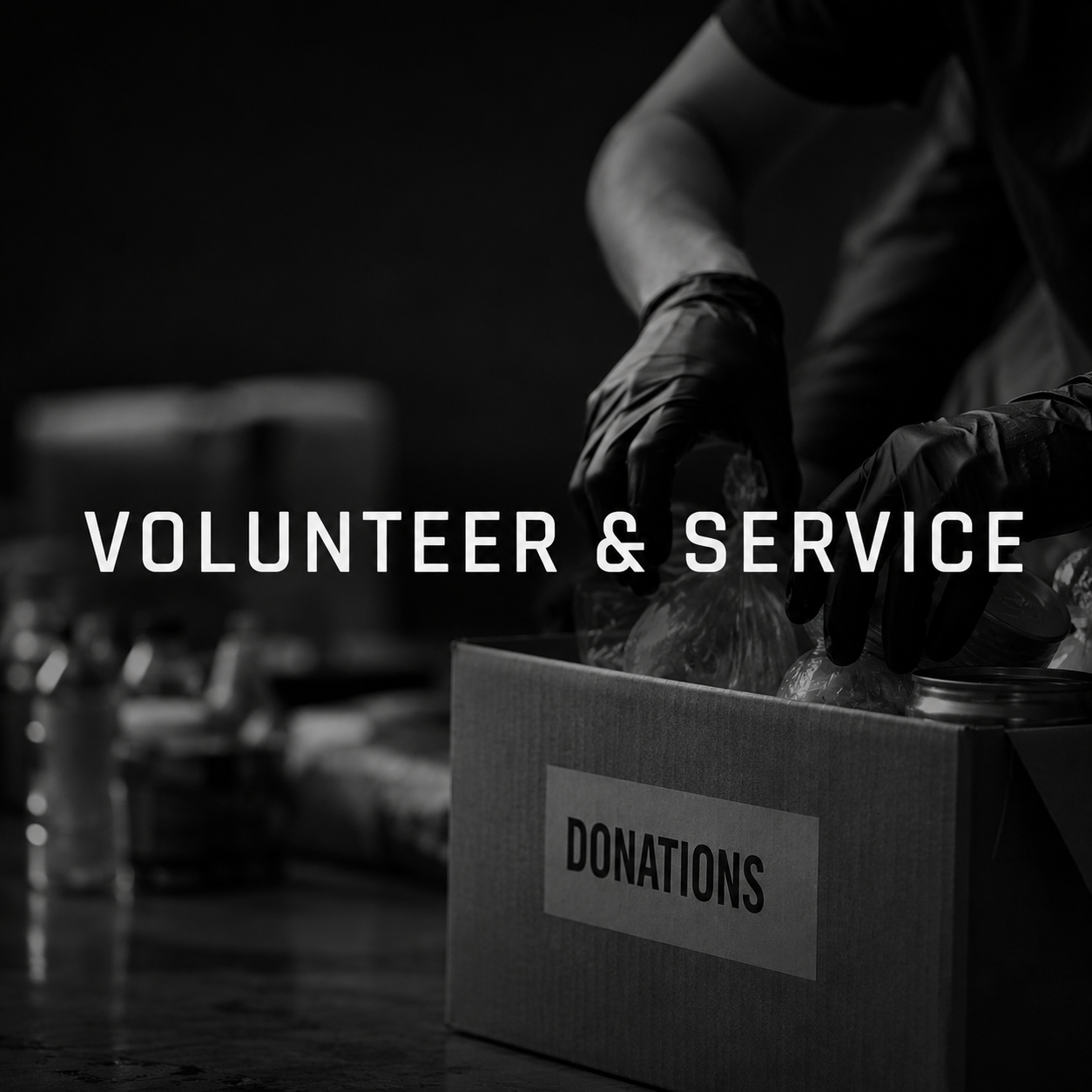 A person wearing black gloves organizing donations into a box labeled 'Donations' with a blurred background of food items and a water bottle, overlaid with the text 'Volunteer & Service'.