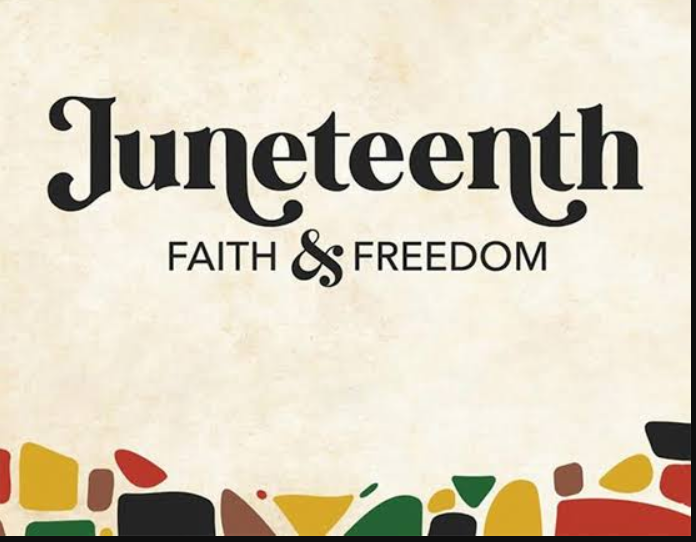 Juneteenth: Faith &amp; Freedom