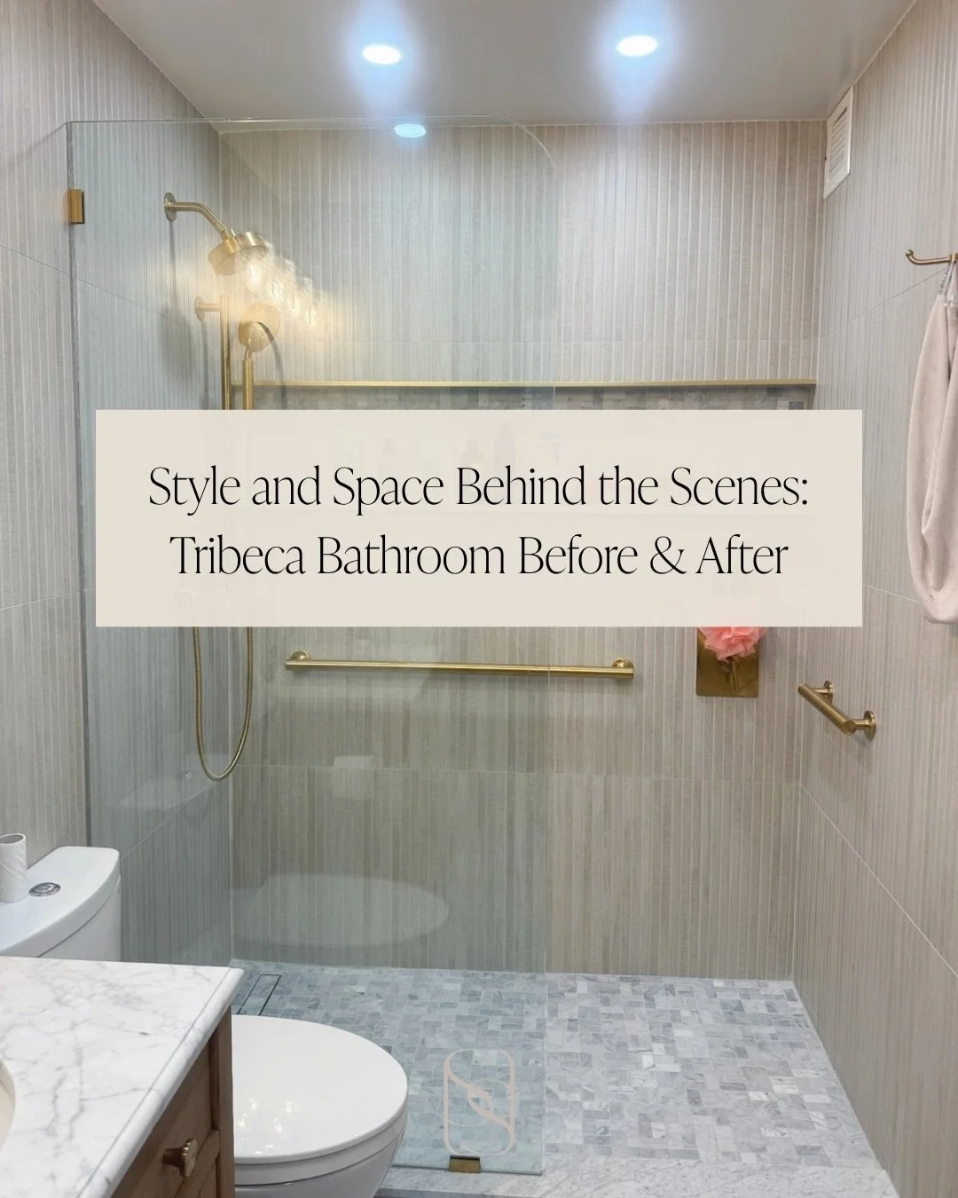 Behind the scenes at Style and Space: a Tribeca bathroom, reimagined.

What started as a space that felt a little dated and disconnected is now light, refined, and thoughtfully layered for everyday luxury. 
 
These kinds of renovations are about more