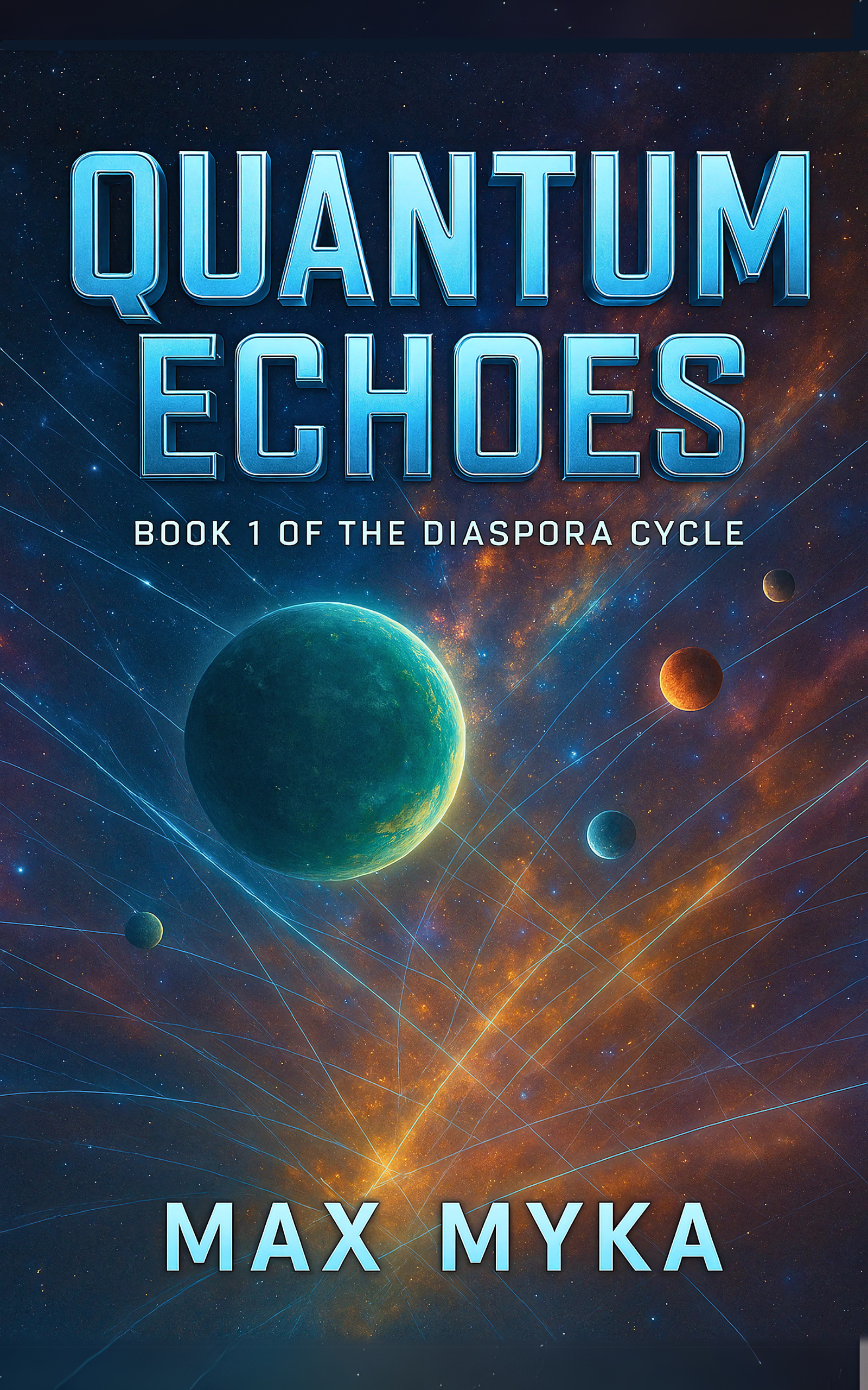 Quantum Echoes: Fractured Convergence
Book Two of The Diaspora Cycle
by Max Myka

After the shattering revelations of Book One, the five lost human worlds are no longer silent.

Now, the Merge has begun—an unstoppable quantum resonance binding Terran