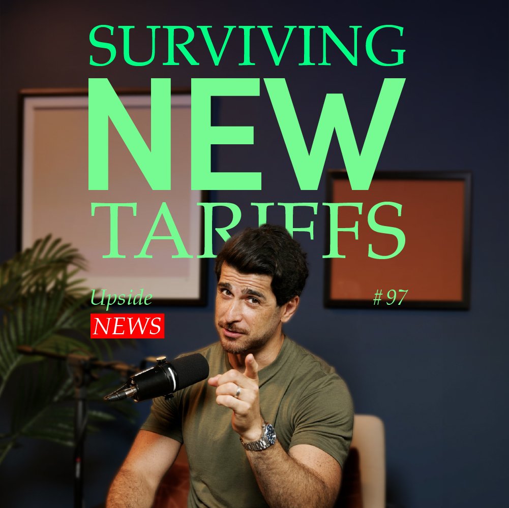 New US Tariffs Are Here: Will Your Business Survive? | Upside #97