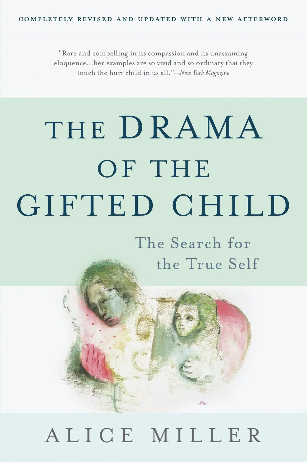 The Drama Of The Gifted Child: The Search for the True Self by Alice Miller