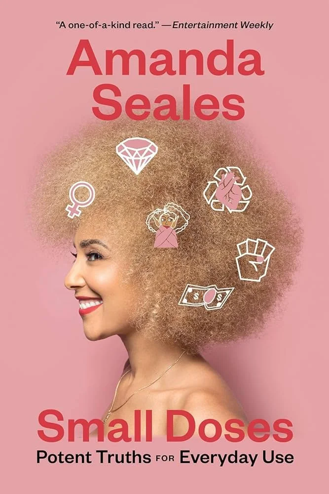 Small Doses: Potent Truths for Everyday Use by Amanda Seales