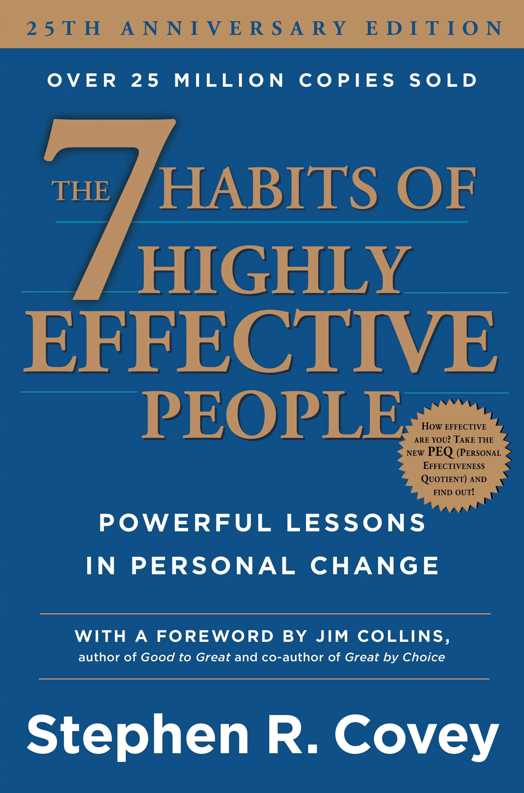 The 7 Habits of Highly Effective People: Powerful Lessons in Personal Change by Stephen R. Covey