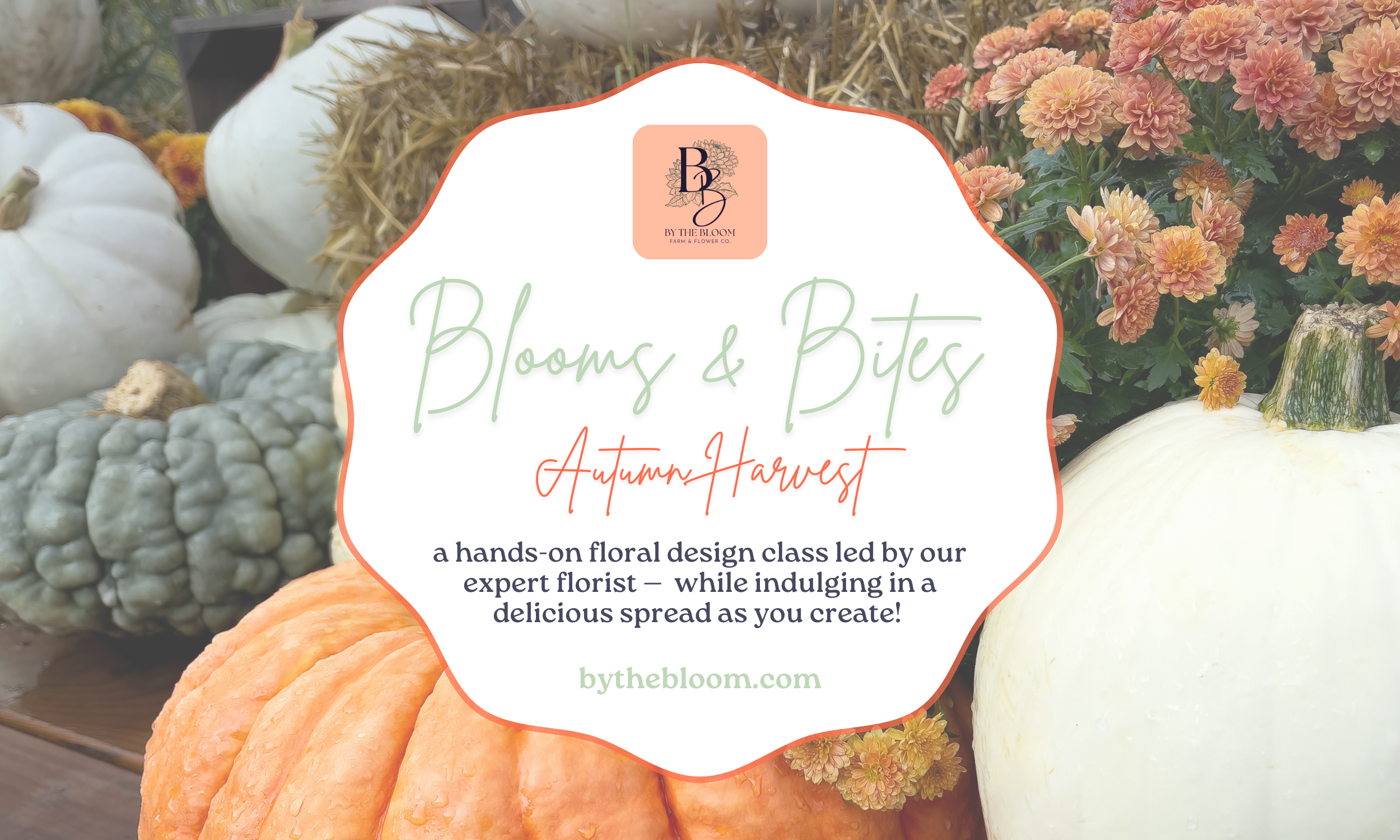 Blooms & Bites: Autumn Harvest