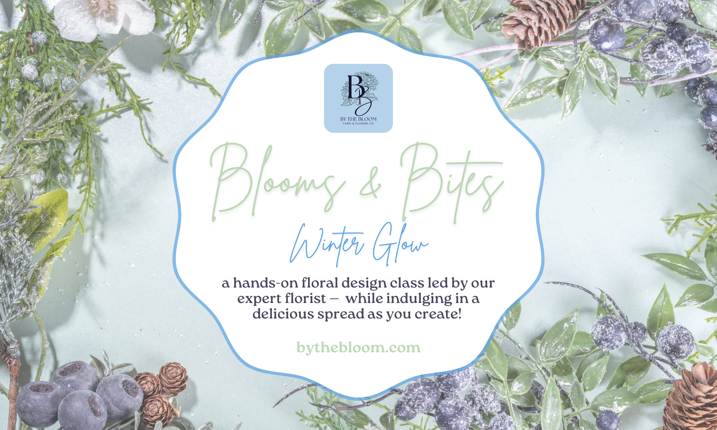 Blooms & Bites: Winter Glow