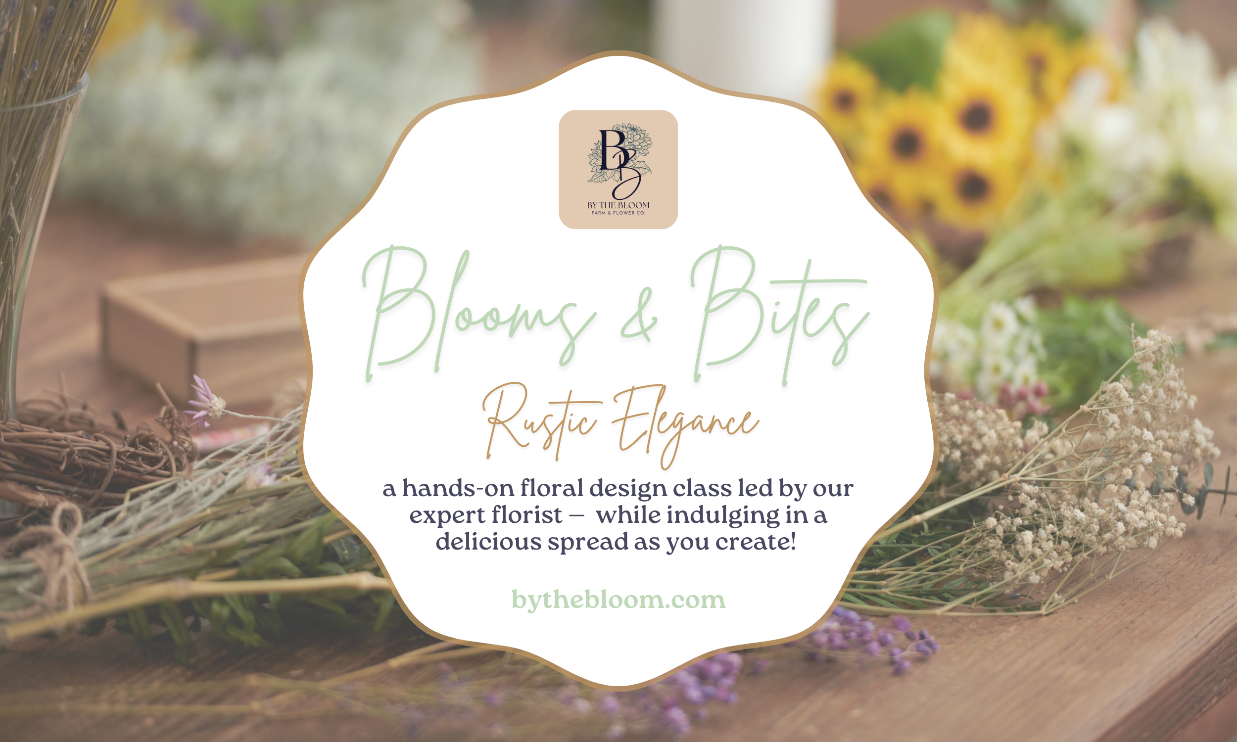 Blooms & Bites: Rustic Elegance