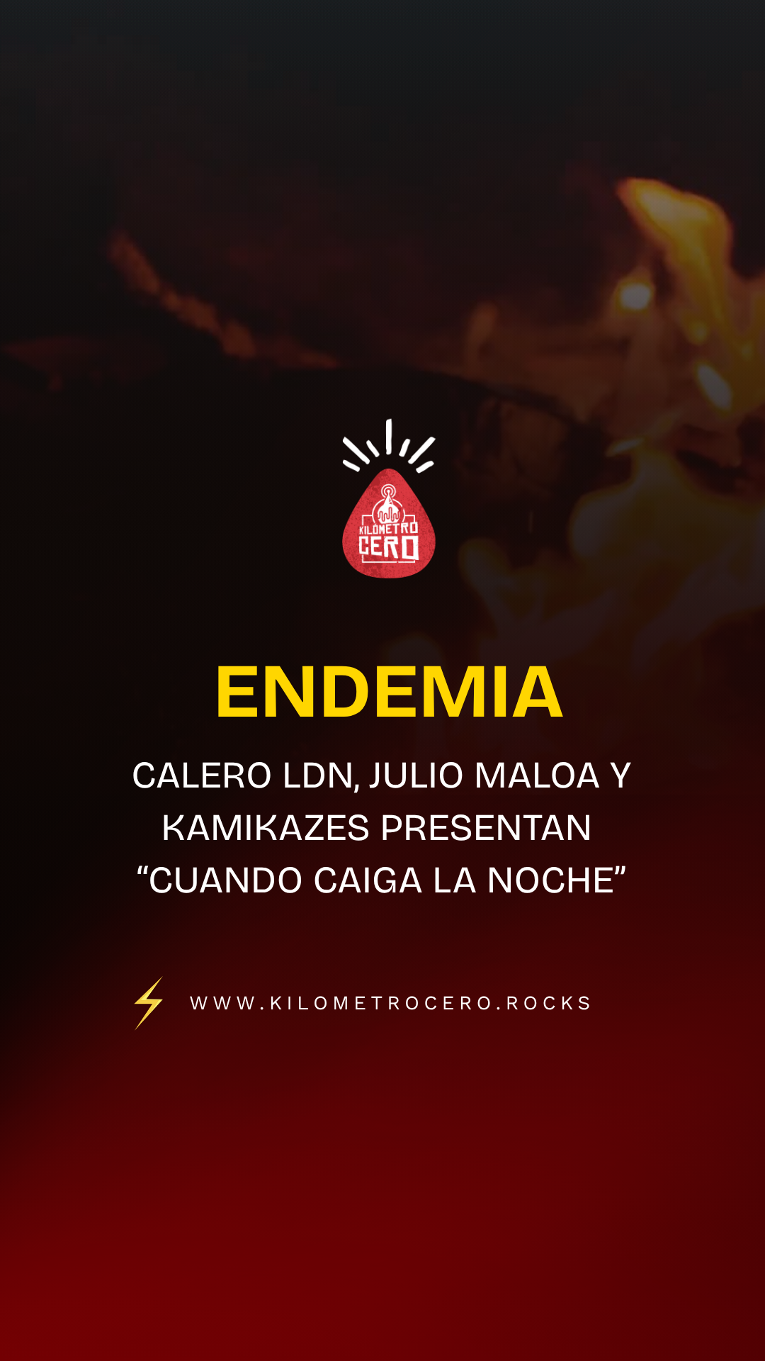 Endemia, Calero LDN, Julio Maloa y Kamikazes presentan “Cuando Caiga la Noche”
