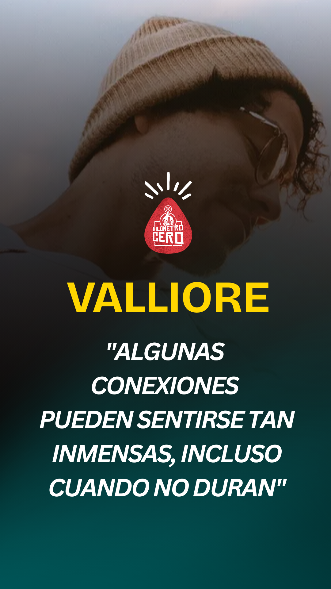 Valliore: “Algunas conexiones pueden sentirse tan inmensas, incluso cuando no duran”