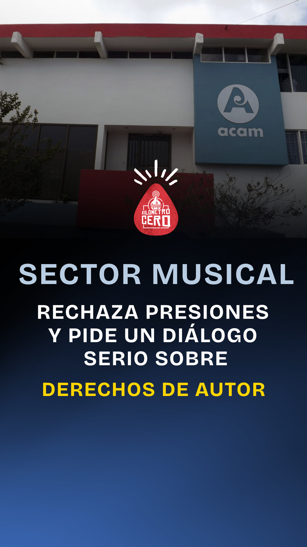 ACAM y organizaciones musicales rechazan presiones y piden un diálogo técnico sobre derechos de autor