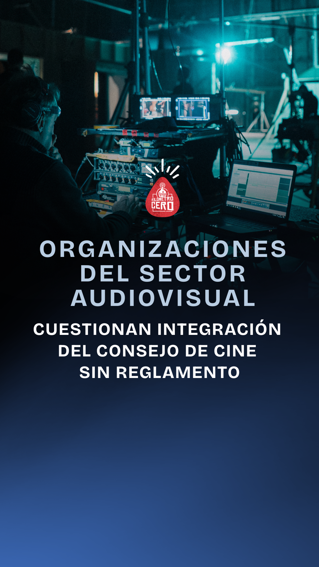 Organizaciones audiovisuales cuestionan proceso para integrar el Consejo de Cine sin reglamento vigente