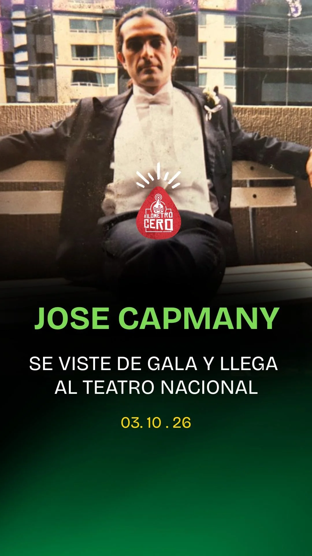 Jose Capmany se viste de gala y llega al Teatro Nacional