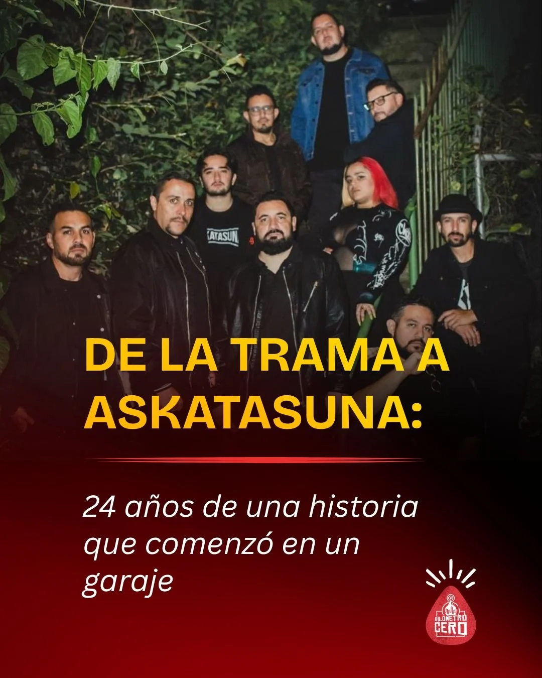 De La Trama a Askatasuna: 24 años de una historia que comenzó en un garaje