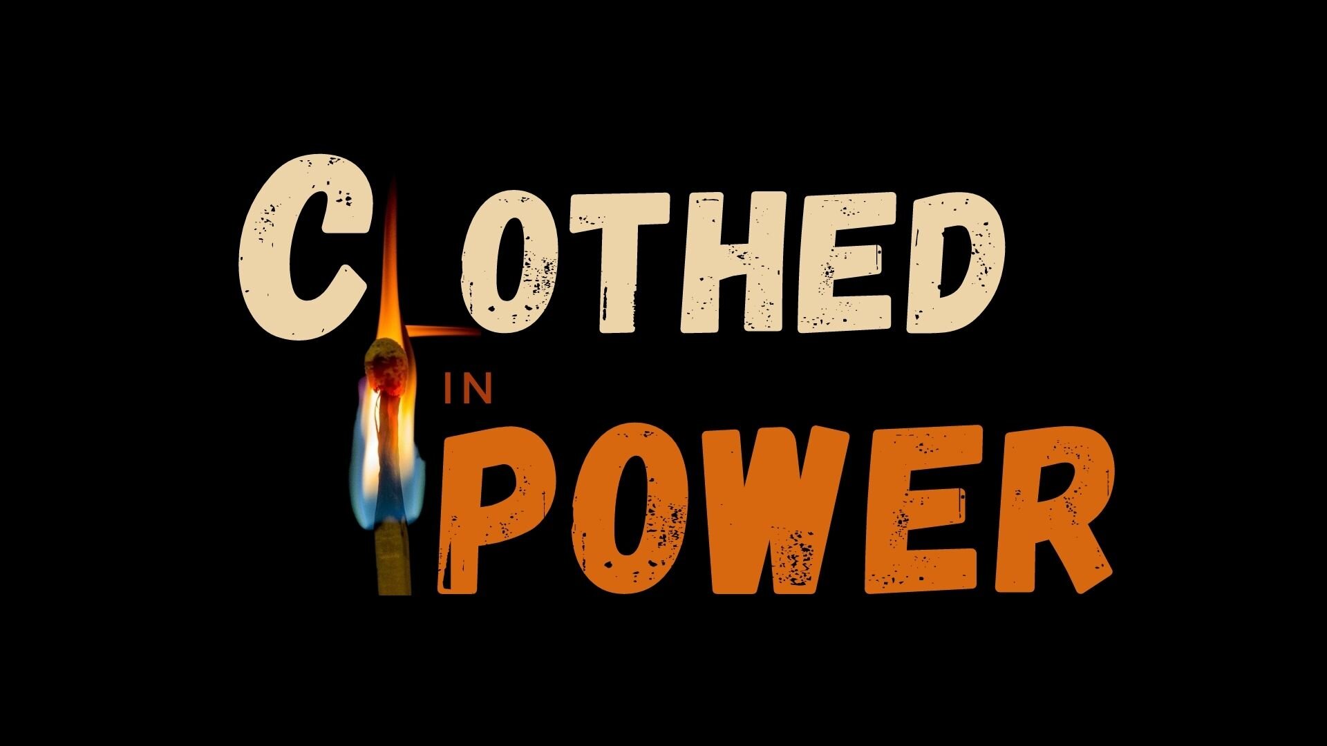 Clothed in Power
