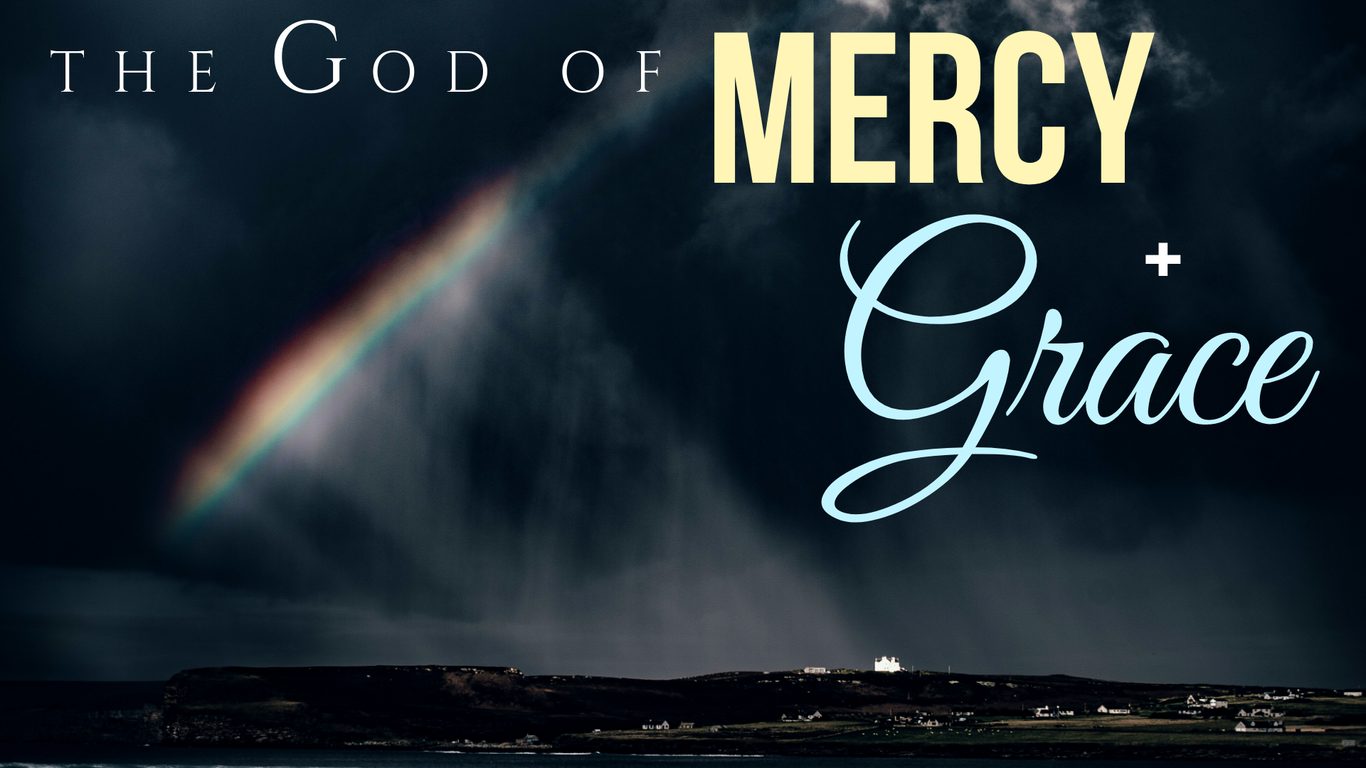 The God of Mercy and Grace