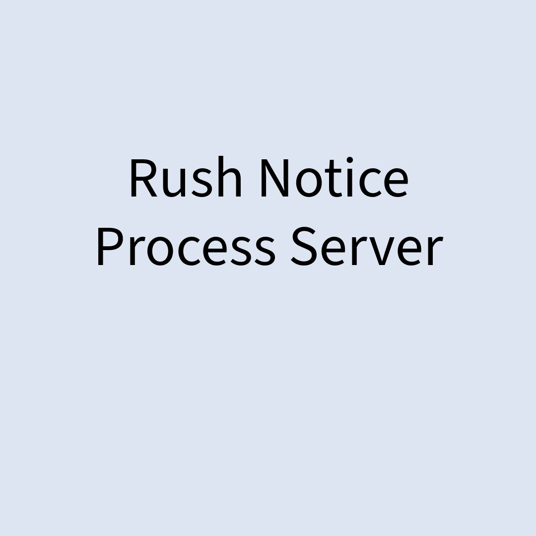 Rush Notice Process Server.png