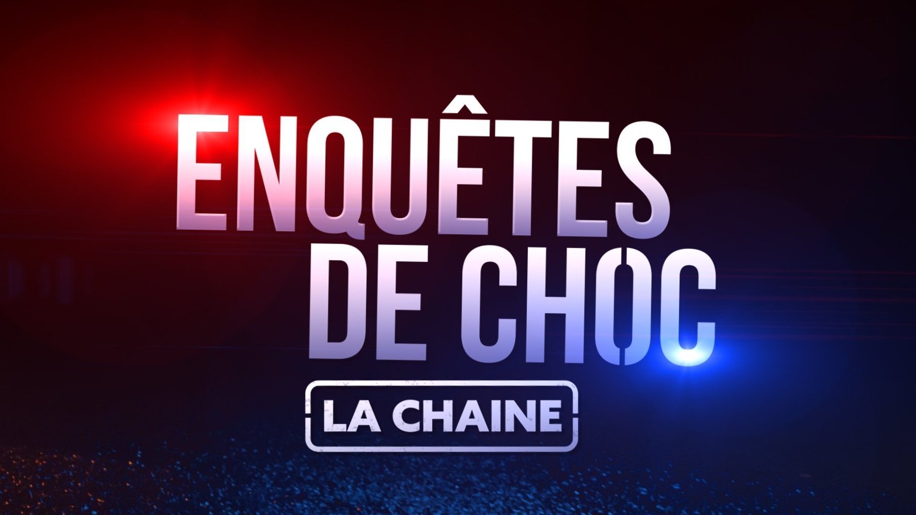 Titre de l'émission 'Enquêtes de Choc' avec sous-titre 'La Chaine' sur un fond noir avec des effets lumineux en rouge, violet et bleu.