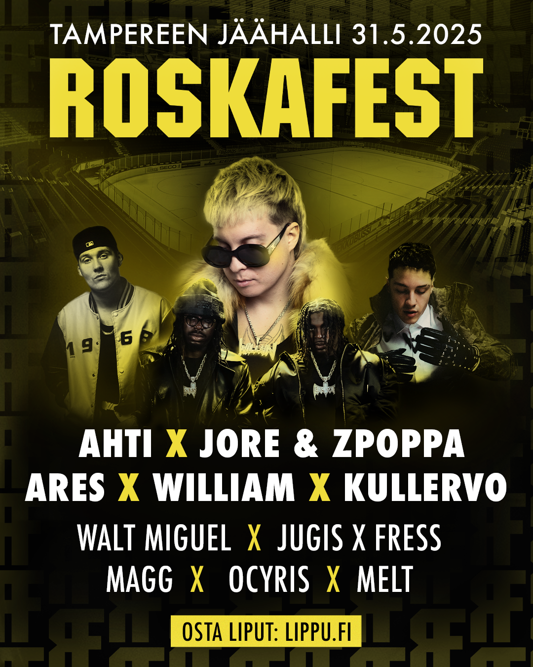 Tampereen Jäähalli 31.5.2025, roskafest -konsertti, esiintyjinä AHTI, JORE, ZPOPPA, ARES, WILLIAM, KULLERVO, WALT MIGUEL, JUGIS, FRESS, MAGG, OCYRIS ja MELT. Osta liput lippu.fi